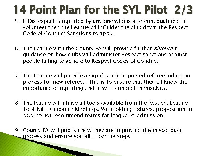 14 Point Plan for the SYL Pilot 2/3 5. If Disrespect is reported by 14 Point Plan for the SYL Pilot 2/3 5. If Disrespect is reported by