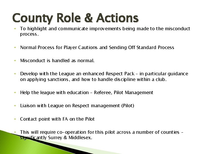 County Role & Actions To highlight and communicate improvements being made to the misconduct County Role & Actions To highlight and communicate improvements being made to the misconduct