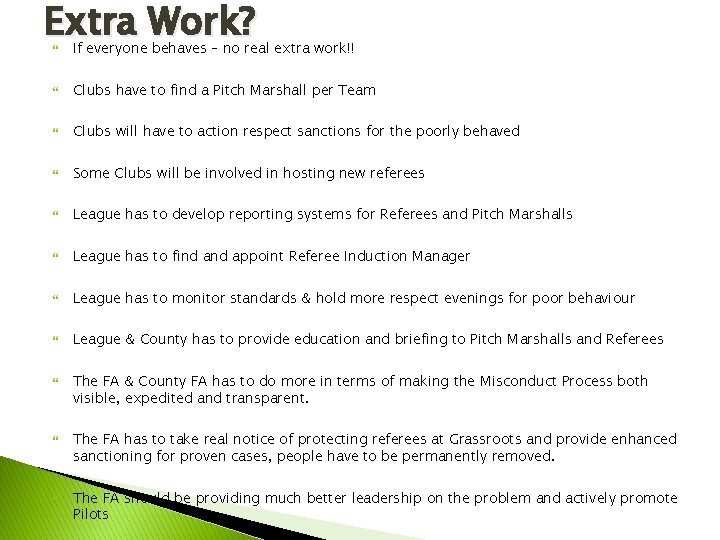 Extra Work? If everyone behaves – no real extra work!! Clubs have to find Extra Work? If everyone behaves – no real extra work!! Clubs have to find