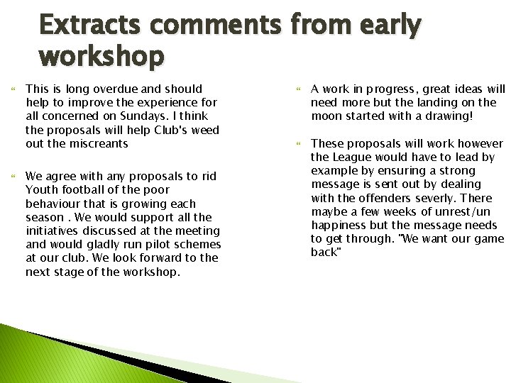 Extracts comments from early workshop This is long overdue and should help to improve Extracts comments from early workshop This is long overdue and should help to improve