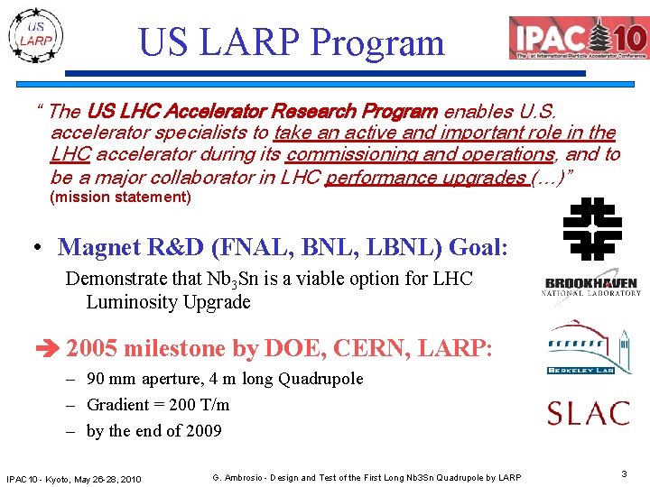 US LARP Program “ The US LHC Accelerator Research Program enables U. S. accelerator