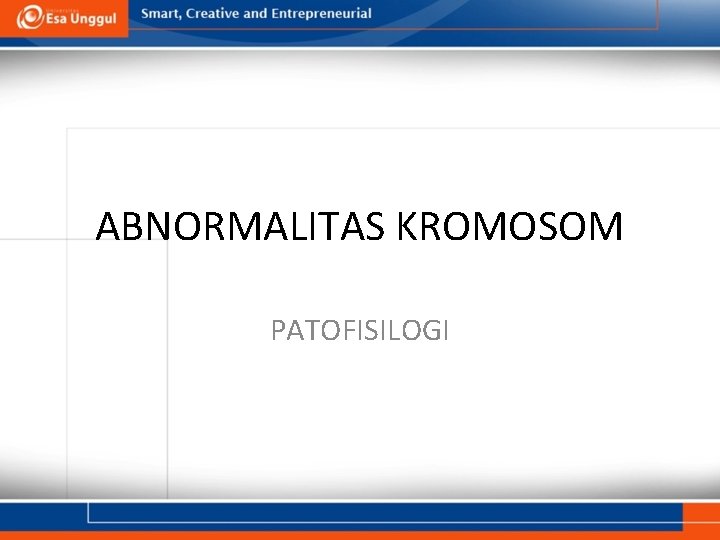 ABNORMALITAS KROMOSOM PATOFISILOGI 