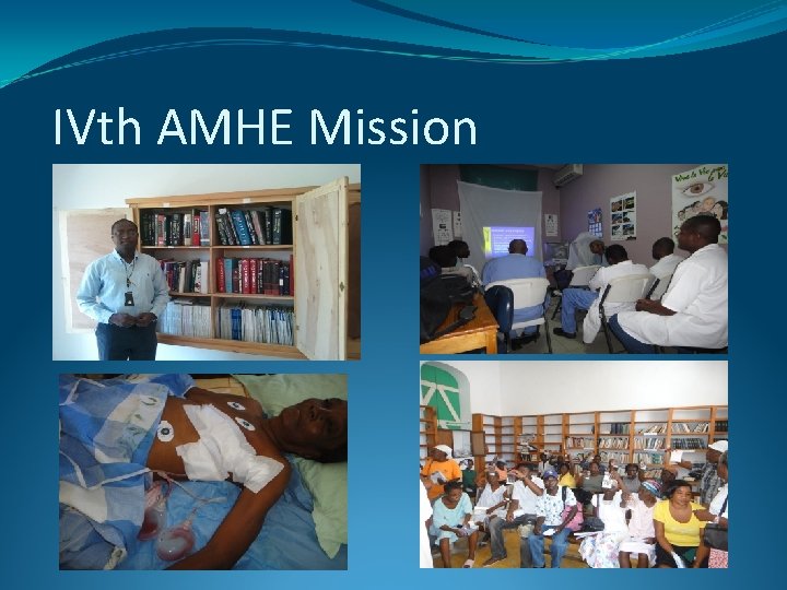 IVth AMHE Mission 