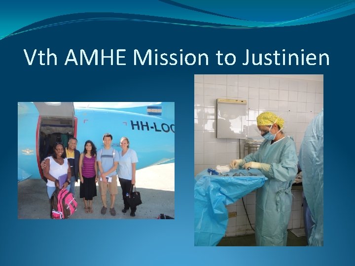 Vth AMHE Mission to Justinien 