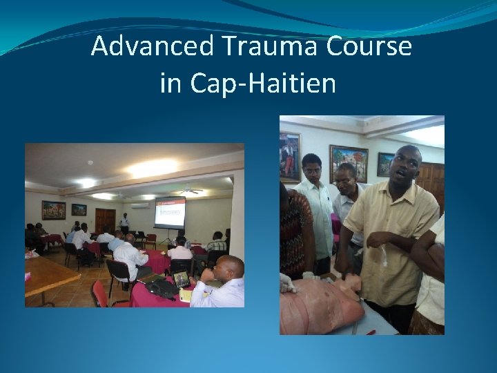 Advanced Trauma Course in Cap-Haitien 