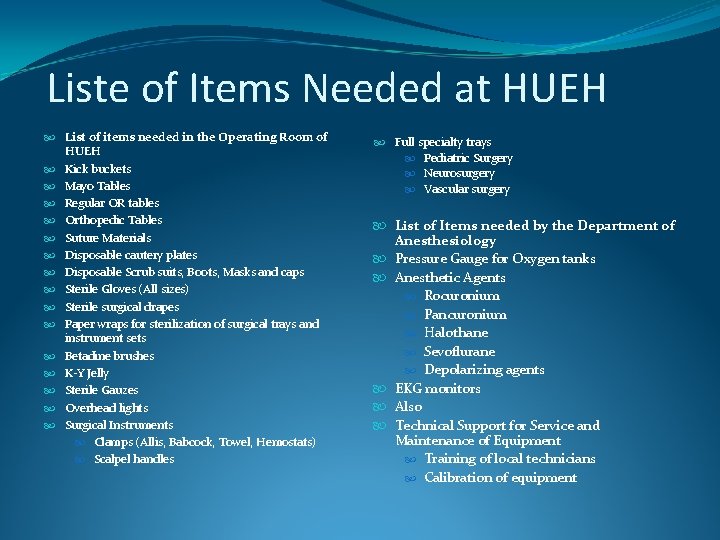 Liste of Items Needed at HUEH List of items needed in the Operating Room
