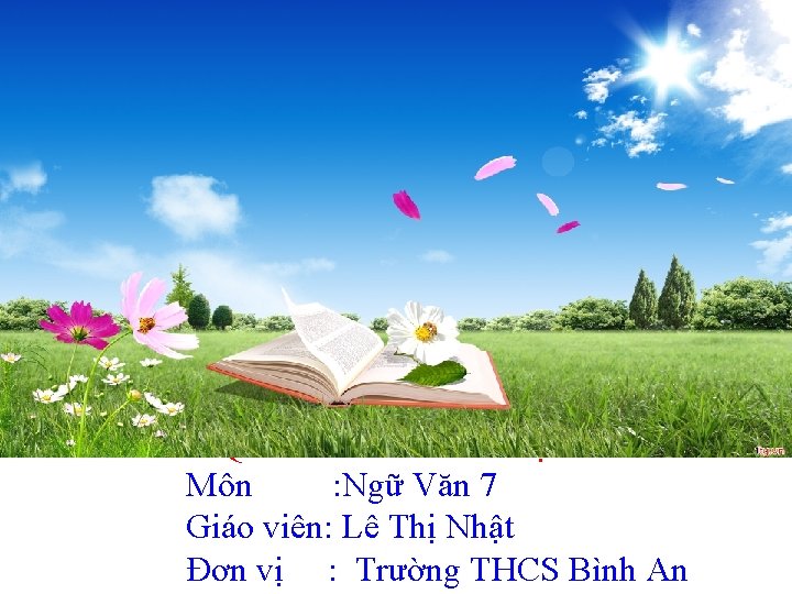 CHÀO MỪNG QUÝ THẦY CÔ VỀ DỰ GIỜ THĂM LỚP Môn : Ngữ Văn CHÀO MỪNG QUÝ THẦY CÔ VỀ DỰ GIỜ THĂM LỚP Môn : Ngữ Văn