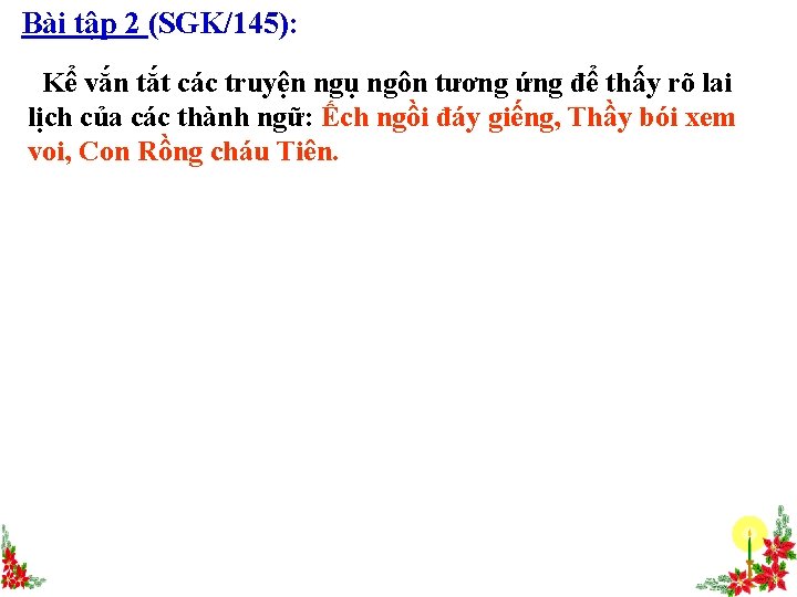 Bài tập 2 (SGK/145): Kể vắn tắt các truyện ngụ ngôn tương ứng để Bài tập 2 (SGK/145): Kể vắn tắt các truyện ngụ ngôn tương ứng để