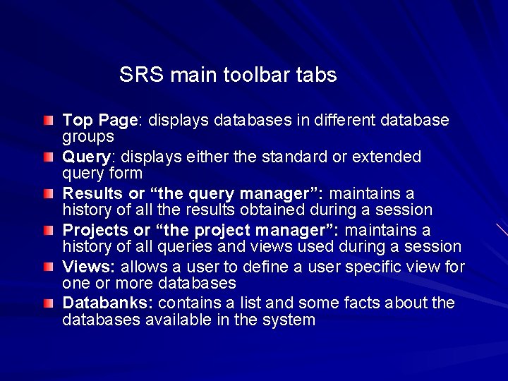 SRS main toolbar tabs Top Page: displays databases in different database groups Query: displays
