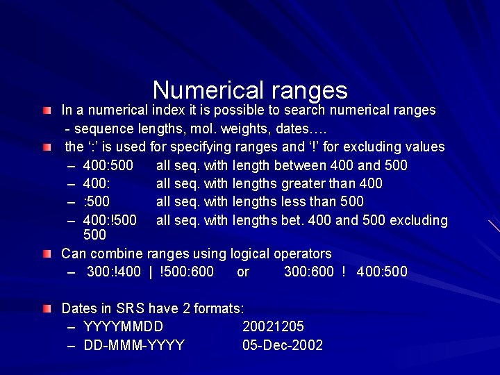 Numerical ranges In a numerical index it is possible to search numerical ranges -