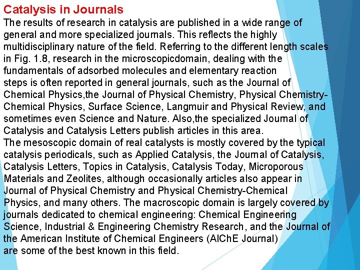 Catalysis in Journals The results of research in catalysis are published in a wide