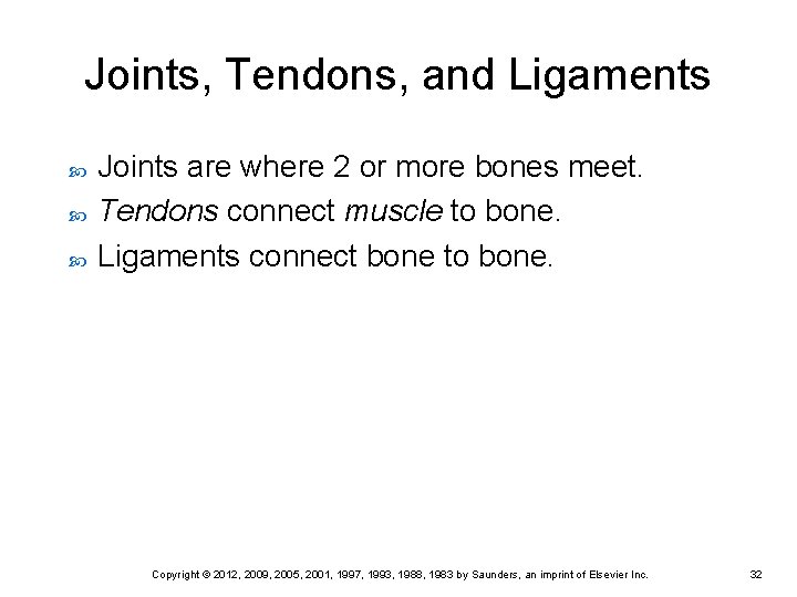 Joints, Tendons, and Ligaments Joints are where 2 or more bones meet. Tendons connect Joints, Tendons, and Ligaments Joints are where 2 or more bones meet. Tendons connect