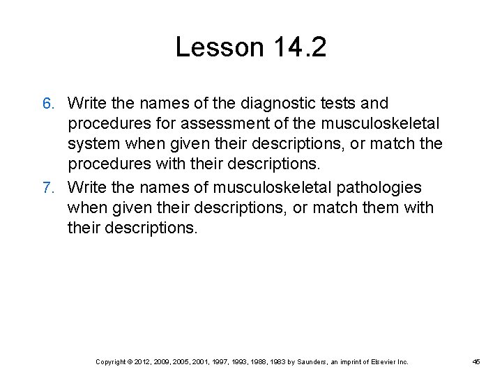 Lesson 14. 2 6. Write the names of the diagnostic tests and procedures for Lesson 14. 2 6. Write the names of the diagnostic tests and procedures for