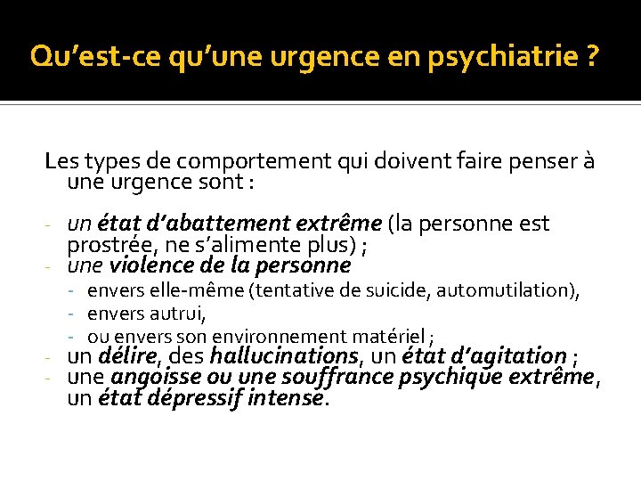 Qu’est-ce qu’une urgence en psychiatrie ? Les types de comportement qui doivent faire penser