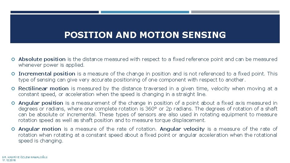 POSITION AND MOTION SENSING Absolute position is the distance measured with respect to a