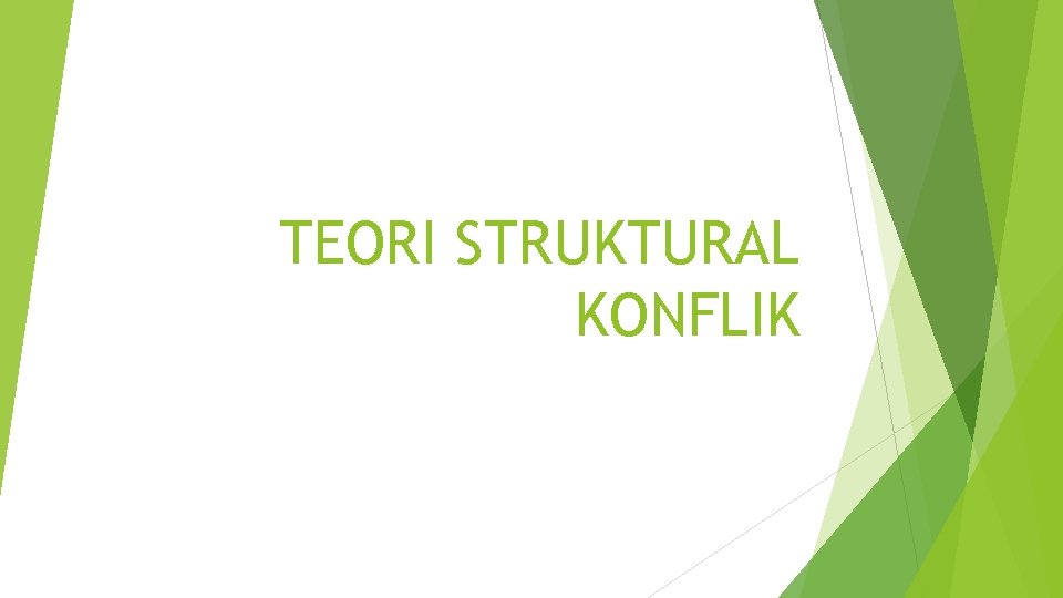 TEORI STRUKTURAL KONFLIK 