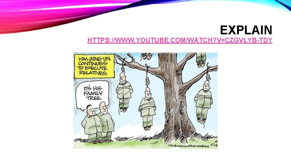 EXPLAIN HTTPS: //WWW. YOUTUBE. COM/WATCH? V=CZGVLYB-TDY 