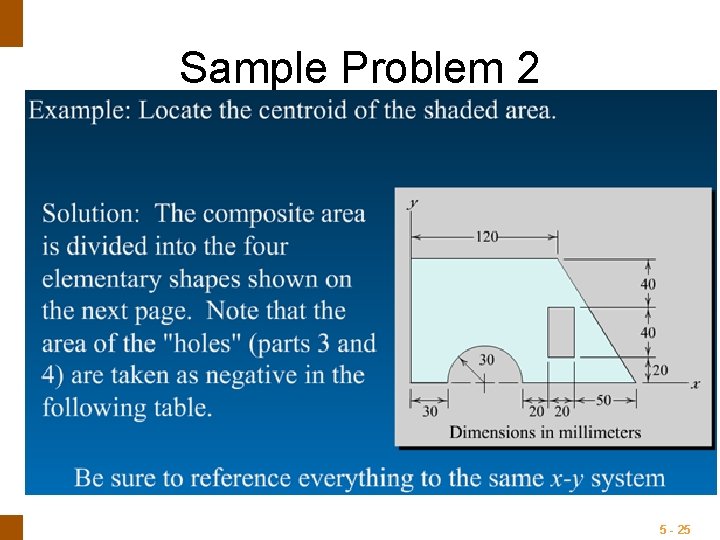 ENGINEERING MECHANICS : STATICS Sample Problem 2 5 - 25 