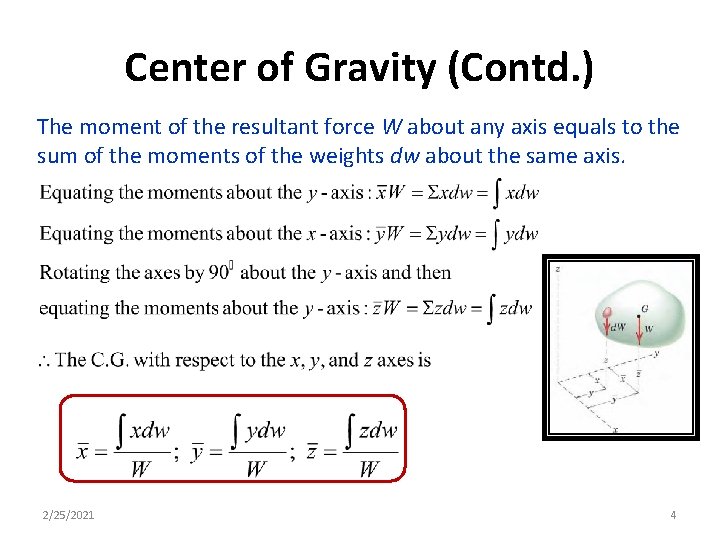 Center of Gravity (Contd. ) The moment of the resultant force W about any