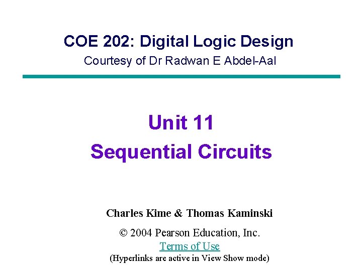 COE 202: Digital Logic Design Courtesy of Dr Radwan E Abdel-Aal Logic and Computer