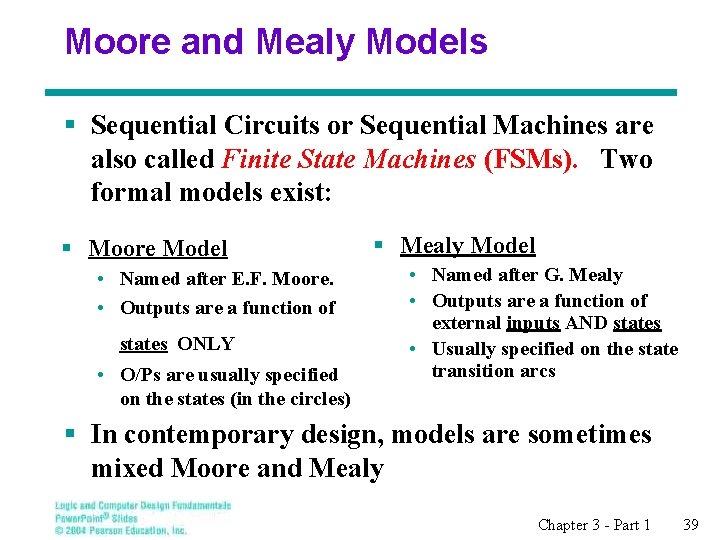 Moore and Mealy Models § Sequential Circuits or Sequential Machines are also called Finite