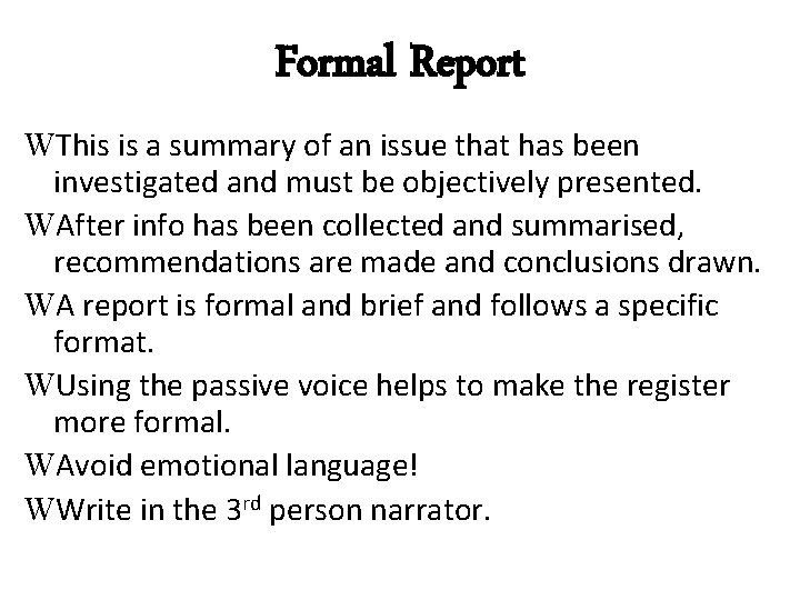 Formal Report WThis is a summary of an issue that has been investigated and