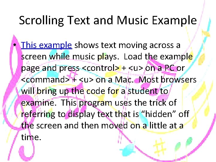 Scrolling Text and Music Example • This example shows text moving across a screen