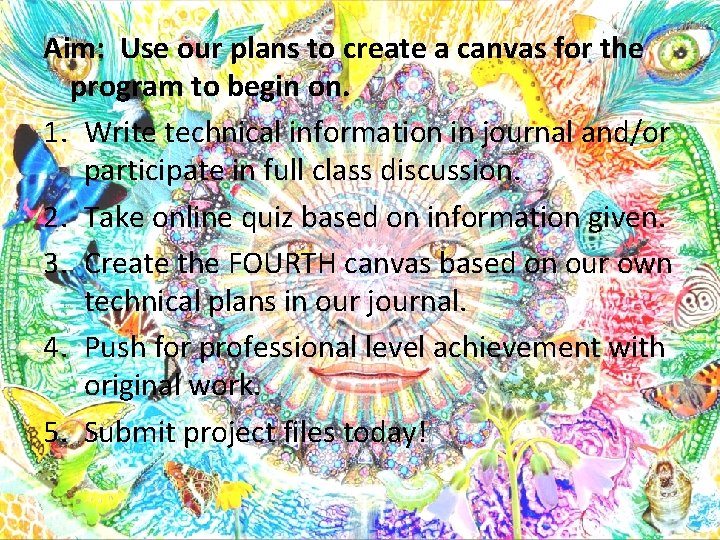 Aim: Use our plans to create a canvas for the program to begin on.