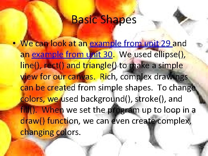 Basic Shapes • We can look at an example from unit 29 and an