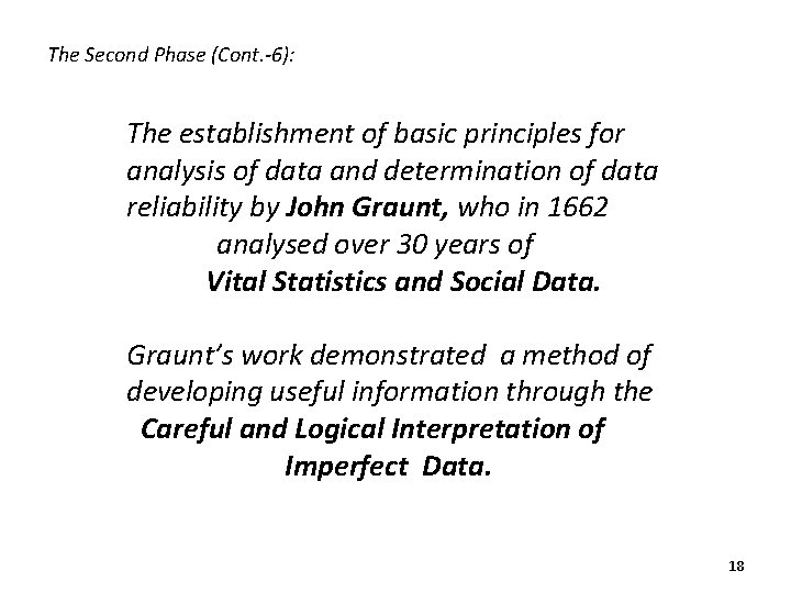 The Second Phase (Cont. -6): The establishment of basic principles for analysis of data