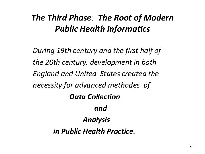 The Third Phase: The Root of Modern Public Health Informatics During 19 th century