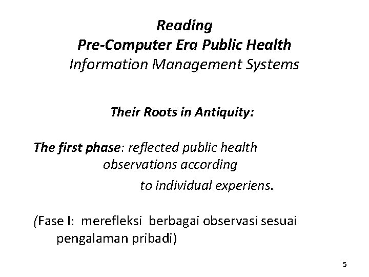 Reading Pre-Computer Era Public Health Information Management Systems Their Roots in Antiquity: The first