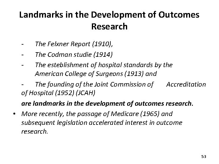 Landmarks in the Development of Outcomes Research - The Felxner Report (1910), The Codman