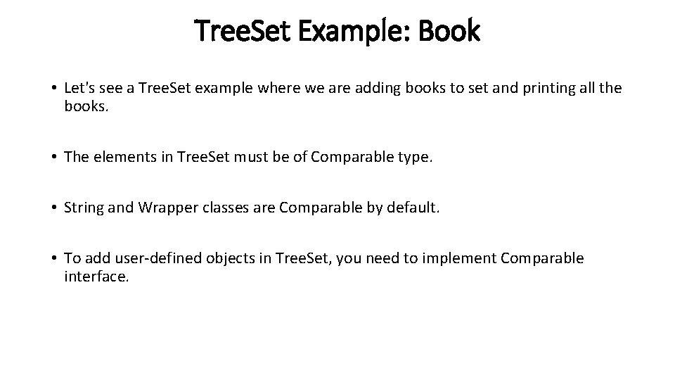 Tree. Set Example: Book • Let's see a Tree. Set example where we are