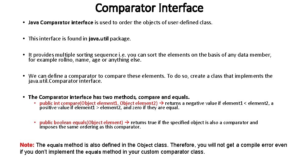 Comparator Interface • Java Comparator interface is used to order the objects of user-defined