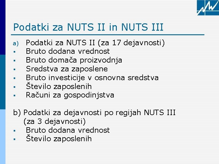 Podatki za NUTS II in NUTS III a) § § § Podatki za NUTS