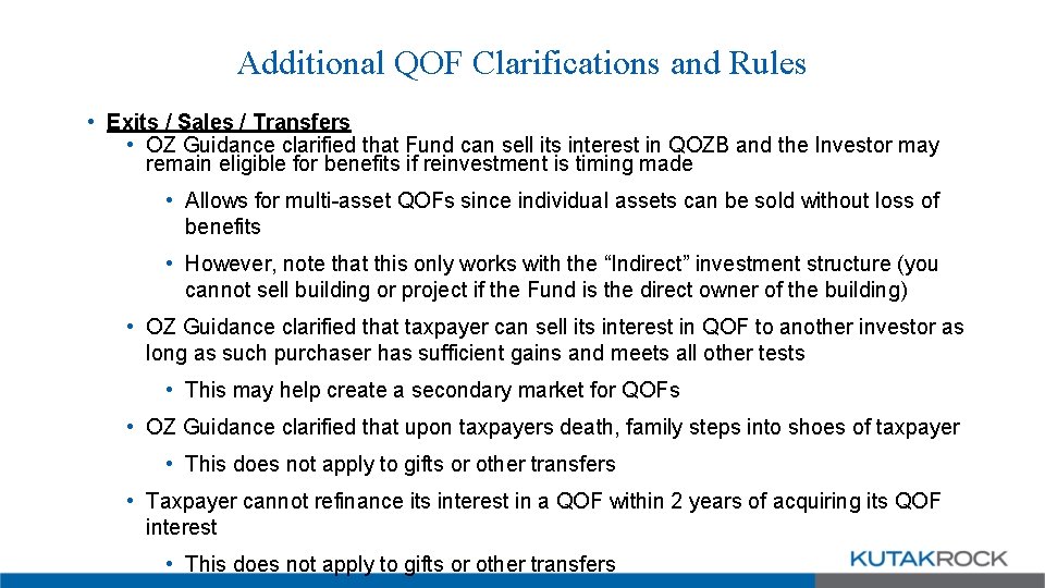 Additional QOF Clarifications and Rules • Exits / Sales / Transfers • OZ Guidance