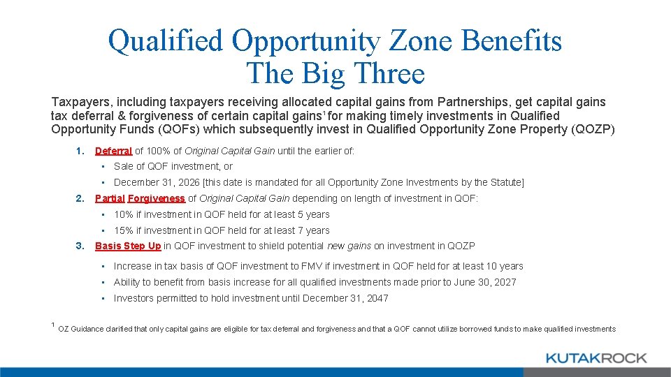 Qualified Opportunity Zone Benefits The Big Three Taxpayers, including taxpayers receiving allocated capital gains