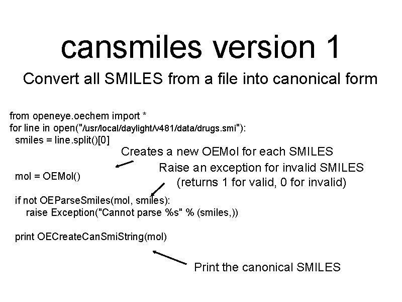 cansmiles version 1 Convert all SMILES from a file into canonical form from openeye.