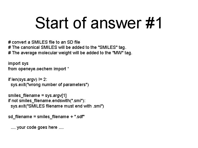 Start of answer #1 # convert a SMILES file to an SD file #