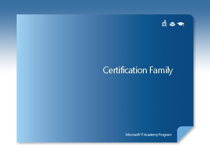 Certification Family 