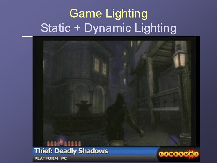 Game Lighting Static + Dynamic Lighting 