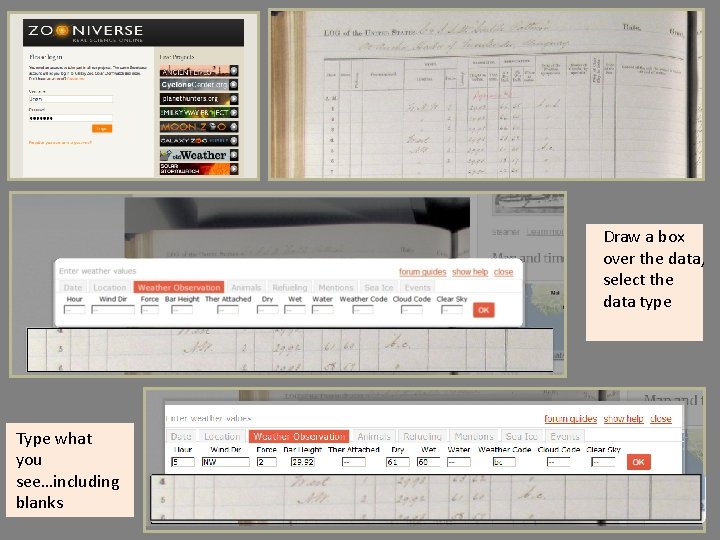 Draw a box over the data, select the data type Type what you see…including