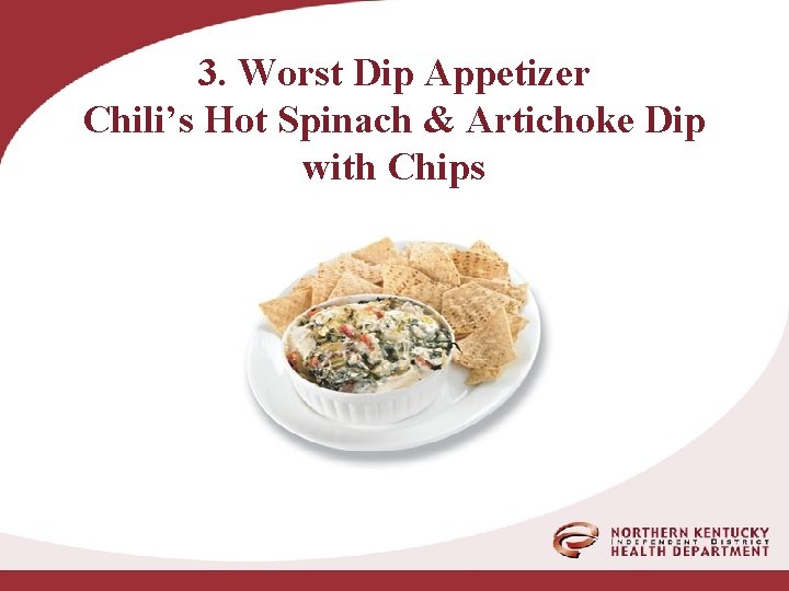 3. Worst Dip Appetizer Chili’s Hot Spinach & Artichoke Dip with Chips 