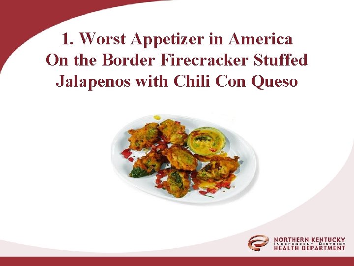 1. Worst Appetizer in America On the Border Firecracker Stuffed Jalapenos with Chili Con