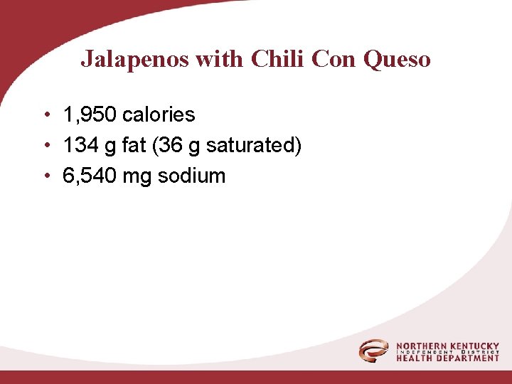 Jalapenos with Chili Con Queso • 1, 950 calories • 134 g fat (36