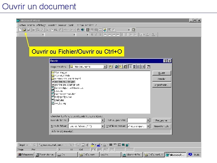 Ouvrir un document Ouvrir ou Fichier/Ouvrir ou Ctrl+O 