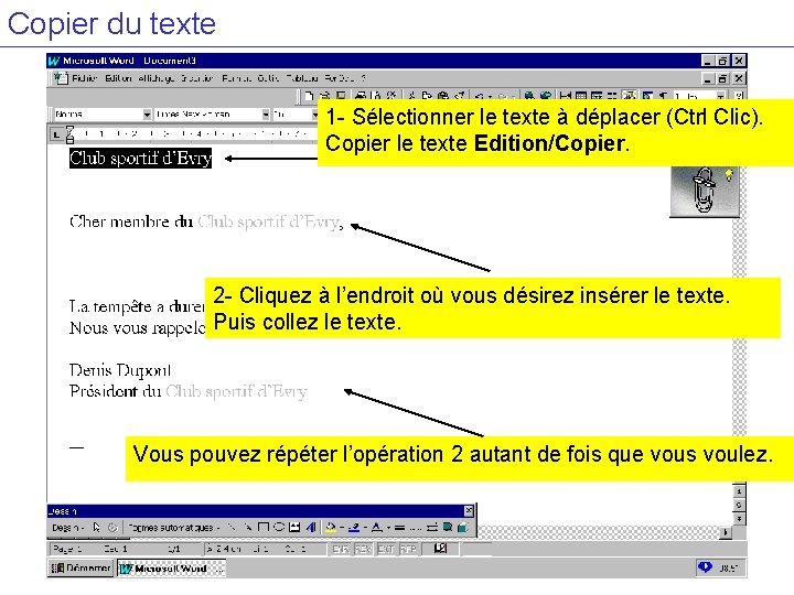 Copier du texte 1 - Sélectionner le texte à déplacer (Ctrl Clic). Copier le