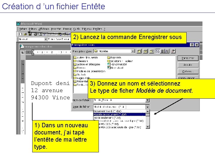 Création d ’un fichier Entête 2) Lancez la commande Enregistrer sous Dupont deni 12