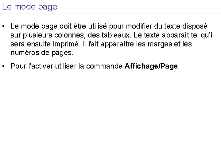 Le mode page • Le mode page doit être utilisé pour modifier du texte